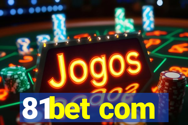 81bet com